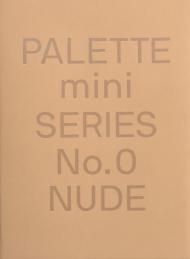 Palette Mini Series 00: Nude: New Skin Tone Graphics, автор: 