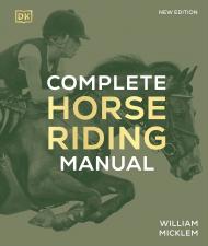 Complete Horse Riding Manual, автор: William Micklem
