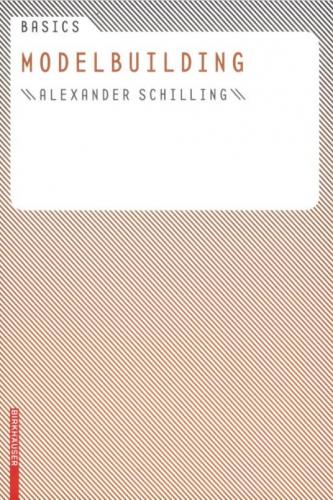 обложка книги Basics Modelbuilding книга Basics Modelbuilding, автор: Alexander Schilling