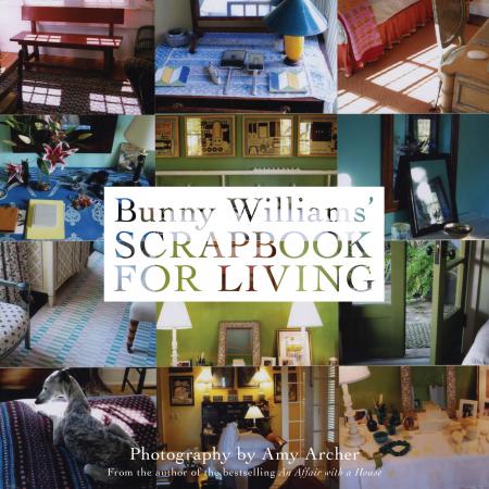 книга Bunny Williams' Scrapbook for Living, автор: Bunny Williams