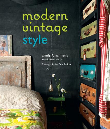 обложка книги Modern Vintage Style книга Modern Vintage Style, автор: Emily Chalmers, Ali Hanan