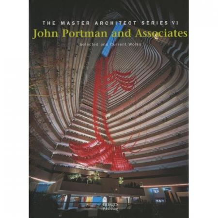 обложка книги John Portman and Associates: Master Architect Series VI книга John Portman and Associates: Master Architect Series VI, автор: John Portman
