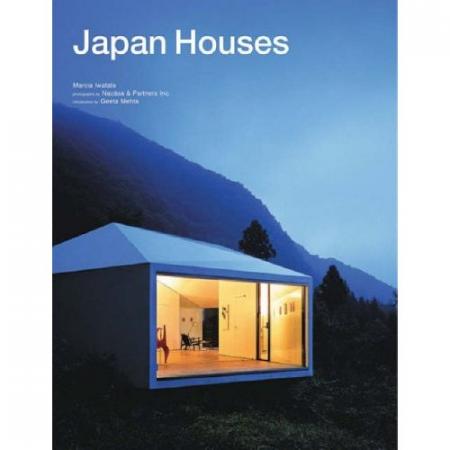обложка книги Japan Houses книга Japan Houses, автор: Marcia Iwatate, Geeta Mehta