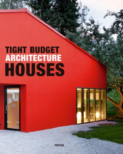 книга Tight Budget Architecture Houses, автор: Oscar Mira