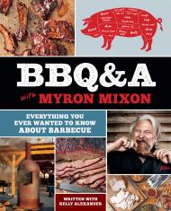 BBQ&A with Myron Mixon: Вам цікаво Myron Mixon