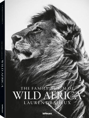 книга The Family Album of Wild Africa, автор: Laurent Baheux