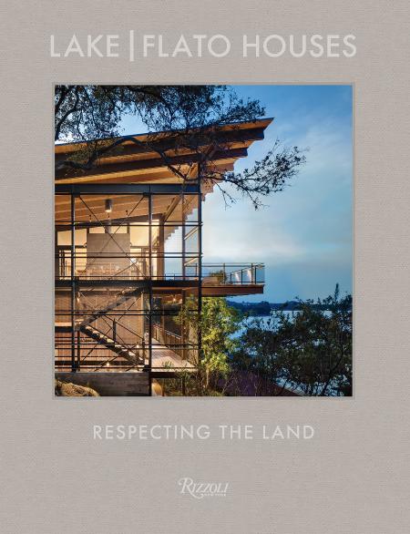 книга Lake | Flato Houses: Respecting the Land, автор: Edited by Oscar Riera Ojeda, Text by Helen Thompson