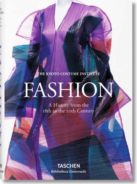 обложка книги Fashion. A History from the 18th to the 20th Century книга Fashion. A History from the 18th to the 20th Century, автор: