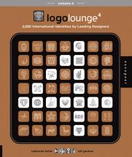 LogoLounge 4: 2 000 International Identities by Leading Designers Bill Gardner, Catharine Fishel