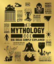 The Mythology Book: Big Ideas Simply Explained DK