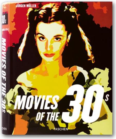 обложка книги Movies of the 30s книга Movies of the 30s, автор: Jurgen Muller (Editor)