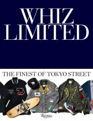 Whiz Limited: The Finest of Tokyo Street Author Whiz Limited and Hiroaki Shitano