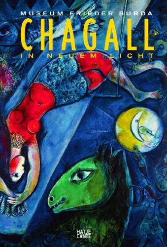 обложка книги Chagall. In neuem Licht книга Chagall. In neuem Licht, автор: Stiftung Frieder Burda