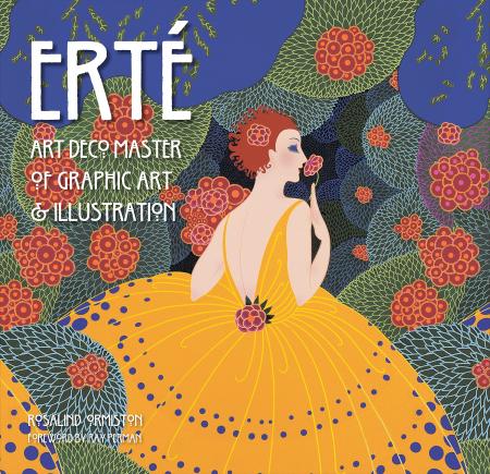 обложка книги Erté: Art Deco Master of Graphic Art & Illustration книга Erté: Art Deco Master of Graphic Art & Illustration, автор: Rosalind Ormiston