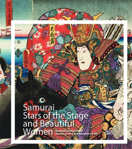 обложка книги Samurai: Stars of the Stage and Beautiful Women книга Samurai: Stars of the Stage and Beautiful Women, автор: Gunda Luyken, Beat Wismer, Stiftung Museum Kunstpalast