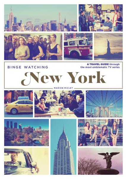 обложка книги Binge Watching New York книга Binge Watching New York, автор: Marion Miclet