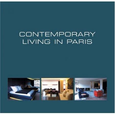обложка книги Contemporary Living in Paris книга Contemporary Living in Paris, автор: Wim Pauwels