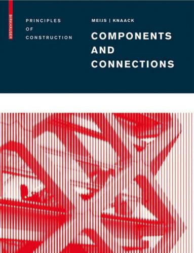 обложка книги Components and Connections: Principles of Construction книга Components and Connections: Principles of Construction, автор: Maarten Meijs