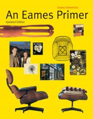 An Eames Primer: Revised Edition Eames Demetrios