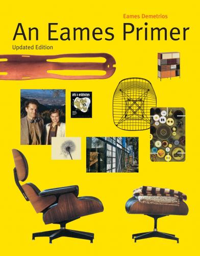 книга An Eames Primer: Revised Edition, автор: Eames Demetrios
