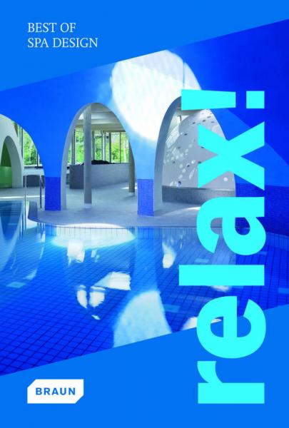 обложка книги Relax! Best of Spa Design книга Relax! Best of Spa Design, автор: