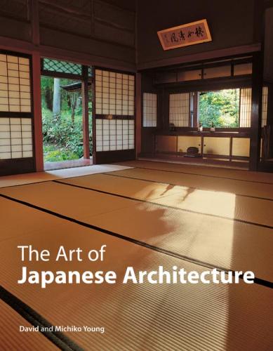 книга The Art Of Japanese Architecture, автор: David Young, Michiko Young