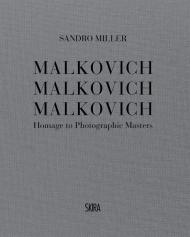 Malkovich Malkovich Malkovich: Homage to Photographic Masters, автор: Sandro Miller