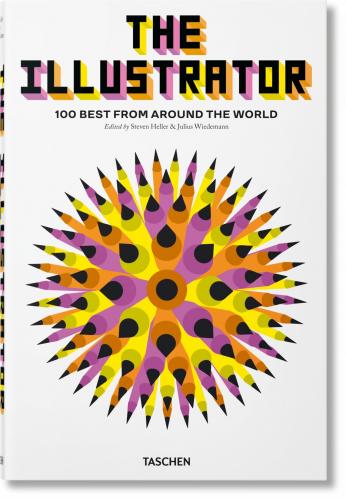 обложка книги The Illustrator. 100 Best from around the World книга The Illustrator. 100 Best from around the World, автор: Steven Heller
