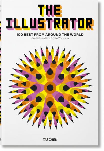 обложка книги The Illustrator. 100 Best from around the World книга The Illustrator. 100 Best from around the World, автор: Steven Heller