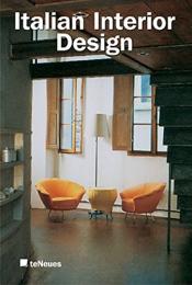 Italian Interior Design, книга издательства: teNeues Italian Interior Design, автор: Laura Andreini, Nicola Flora, Paolo Giardiello, Gennaro Post