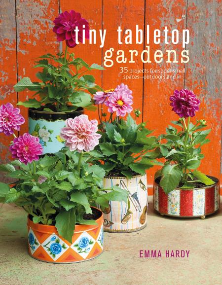 обложка книги Tiny Tabletop Gardens: 35 Projects for Super-small Spaces ― Outdoors and In книга Tiny Tabletop Gardens: 35 Projects for Super-small Spaces ― Outdoors and In, автор: Emma Hardy