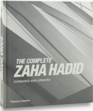 The Complete Zaha Hadid: Expanded and Updated Aaron Betsky