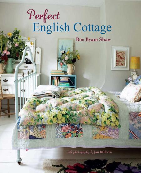 обложка книги Perfect English Cottage книга Perfect English Cottage, автор: Ros Byam Shaw
