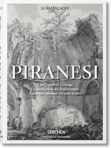 книга Piranesi. The Complete Etchings, автор: Luigi Ficacci