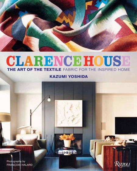 книга Clarence House: The Art of the Textile, автор: Kazumi Yoshida