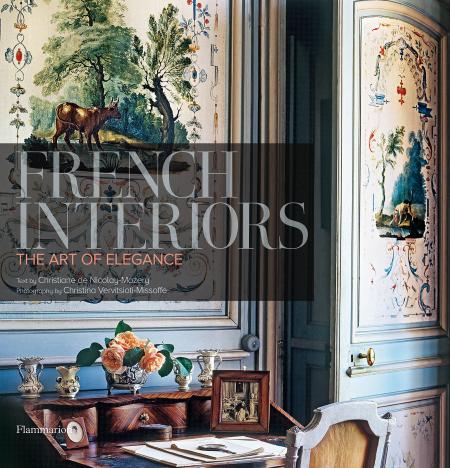 обложка книги French Interiors: The Art of Elegance книга French Interiors: The Art of Elegance, автор: Written by Christiane de Nicolay-Mazery, Photographed by Christina Vervitsioti-Missoffe