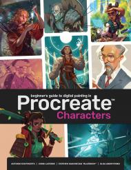 Beginner's Guide To Procreate: Character: How to create characters on iPad ® 