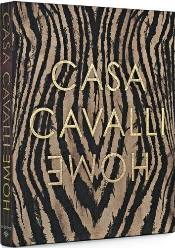 книга Casa Cavalli Home, автор: By Cavalli Home, Epilogue by Fausto Puglisi