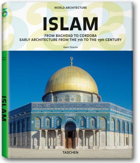 обложка книги World Architecture - Islam книга World Architecture - Islam, автор: Henri Stierlin