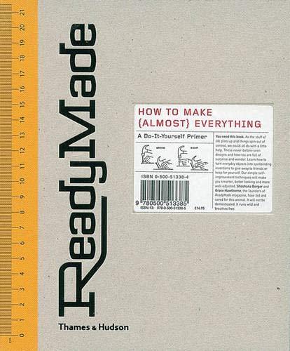 обложка книги ReadyMade - How to Make (Almost) Everything книга ReadyMade - How to Make (Almost) Everything, автор: Shoshana Berger, Grace Hawthorne