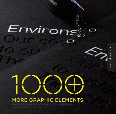 книга 1000 Більше Graphic Elements: Unique Elements for Distinctive Designs, автор: Grant Design Collaborative