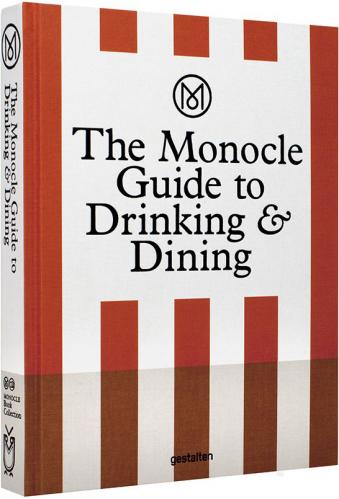 обложка книги The Monocle Guide to Drinking and Dining книга The Monocle Guide to Drinking and Dining, автор: Monocle
