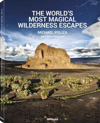 обложка книги The World´s Most Magical Wilderness Escapes книга The World´s Most Magical Wilderness Escapes, автор: Michael Poliza