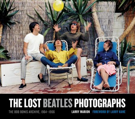 книга The Lost Beatles Photographs: The Bob Bonis Archive, 1964-1966, автор: Larry Marion