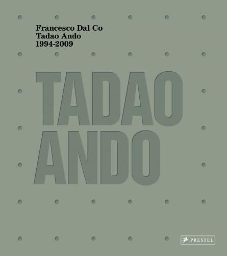 обложка книги Tadao Ando: 1994-2009 книга Tadao Ando: 1994-2009, автор: Francesco Dal Co