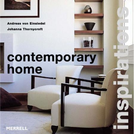 книга Contemporary Home Inspirations, автор: Andreas von Einsiedel, Johanna Thornycroft