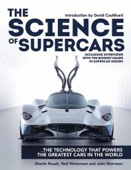 The Science of Supercars: The technology that powers the greatest cars in the world Martin Roach, Neil Waterman, John Morrison