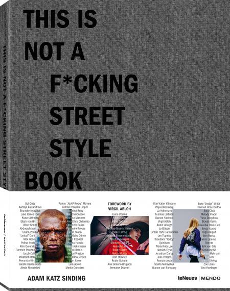 обложка книги This is Not a F*cking Street Style Book книга This is Not a F*cking Street Style Book, автор: Adam Katz Sinding, MENDO