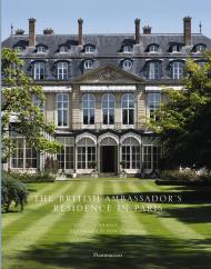 The British Ambassador's Residence in Paris Tim Knox, Francis Hammond