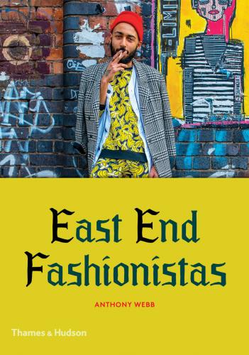 книга East End Fashionistas, автор: Anthony Webb